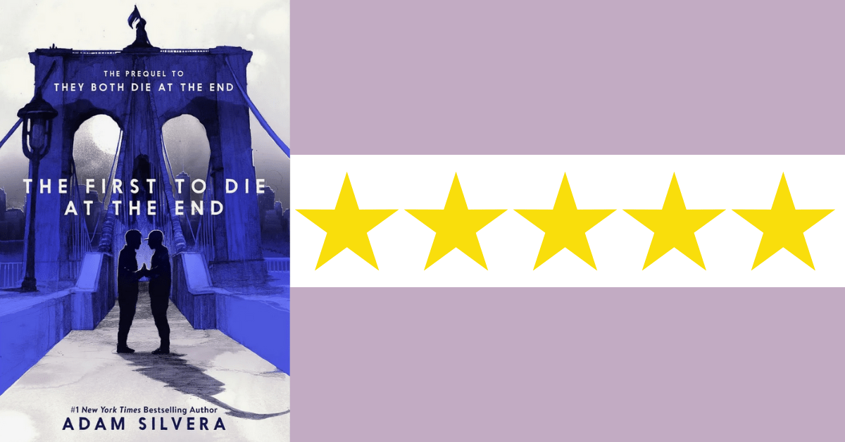 The First to Die at the End By Adam&nbsp;Silvera